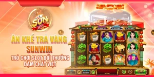 Ăn Khế Trả Vàng Sunwin – Trò chơi slot đổi thưởng đậm chất Việt