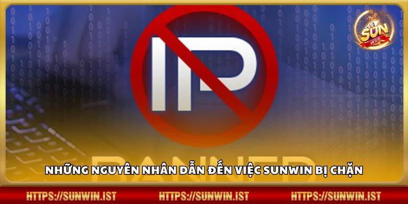 Những nguyên nhân dẫn đến việc Sunwin bị chặn